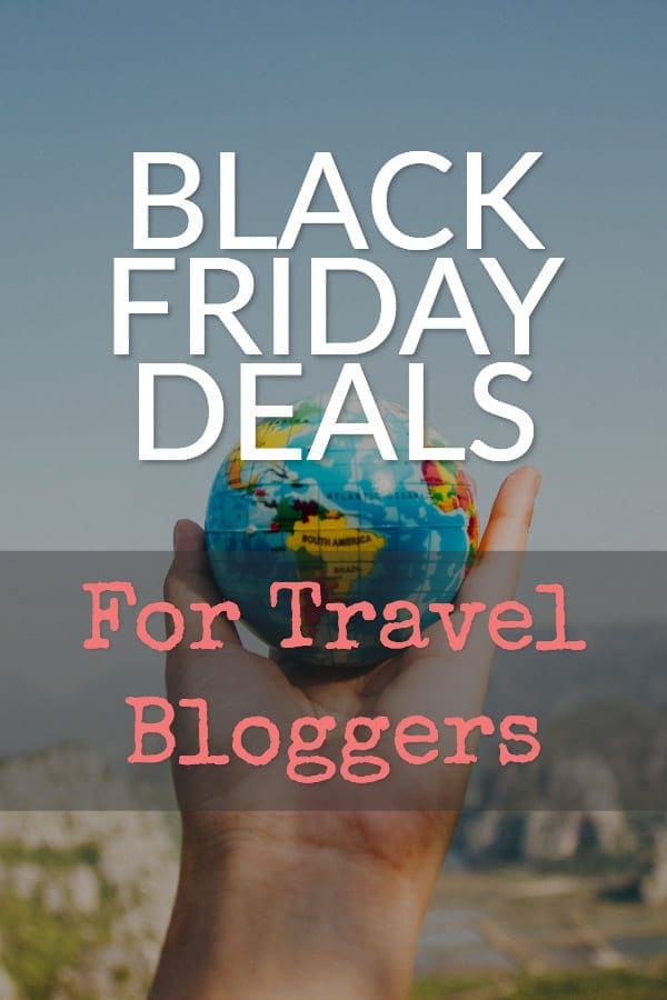 Black Friday deals for travel bloggers