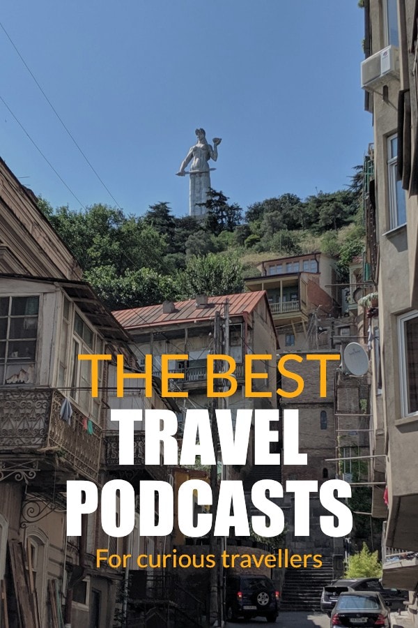The World's Best Podcasts For Curious Travelers
