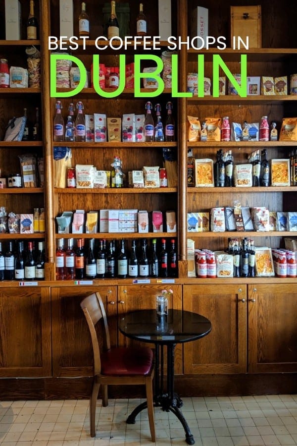The Best Coffee Shops in Dublin, Ireland