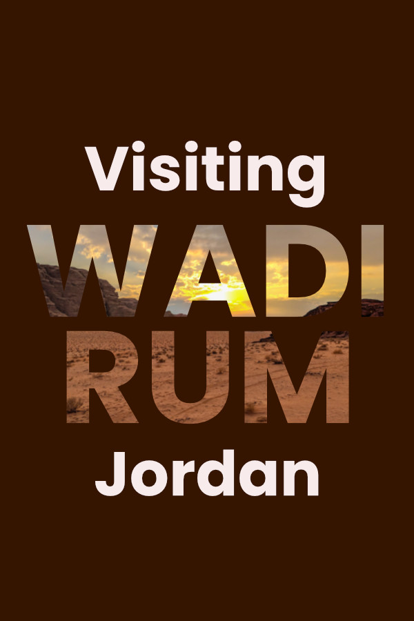 Visit Wadi Rum, Jordan