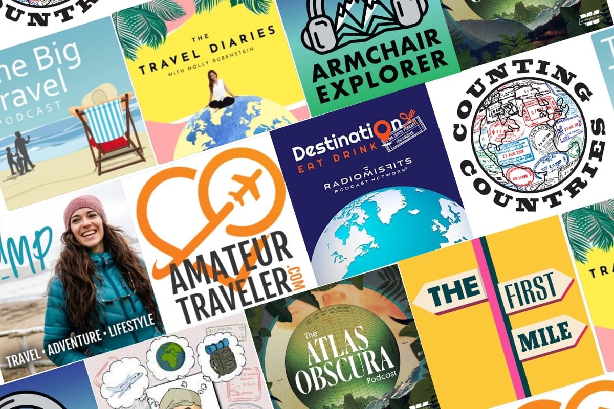 The Best Travel Podcasts - Eargasms For Wanderlusters