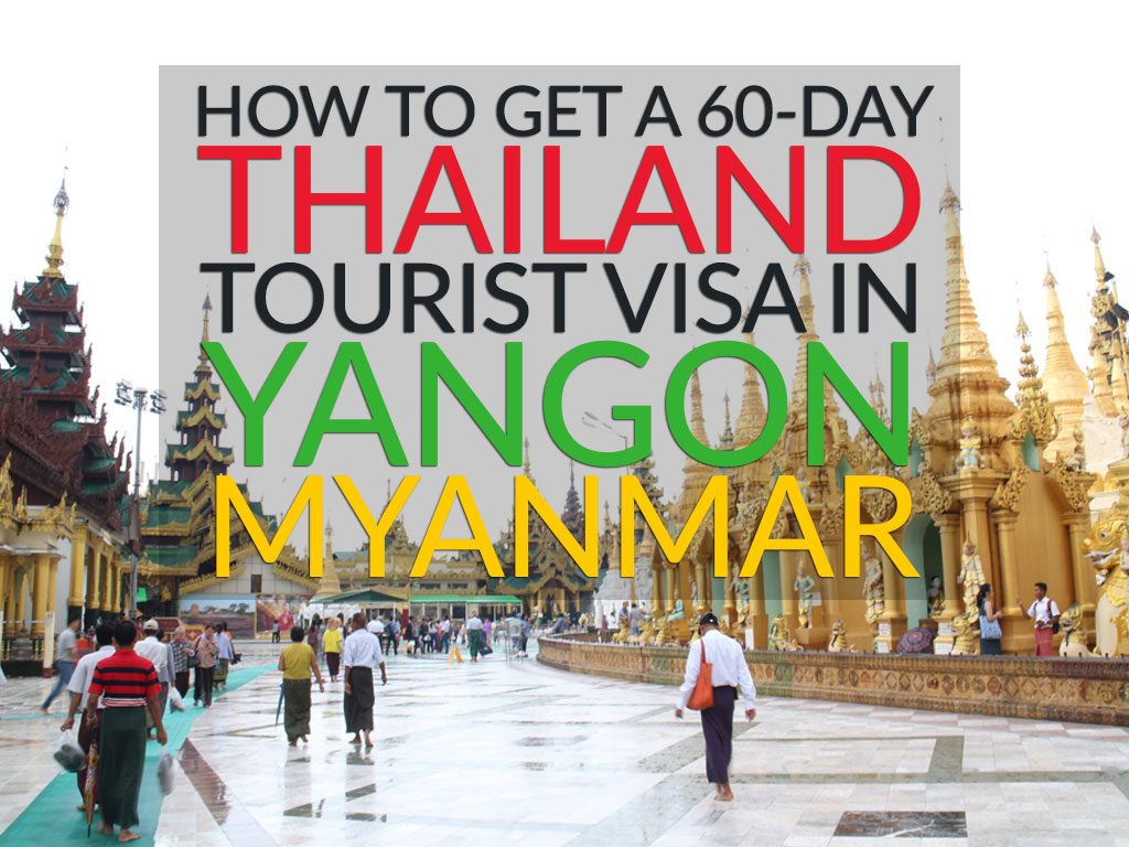 How to get a Thai visa in Yangon, Myanmar (Burma)