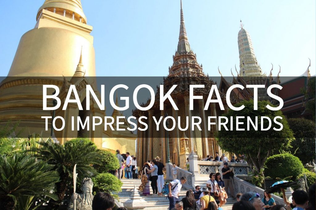 Bangkok facts - facts about Thailand's capital to impress your friends