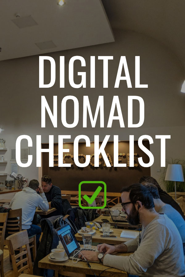 Digital Nomad Checklist | A list of the important stuff for location independent travel and work.