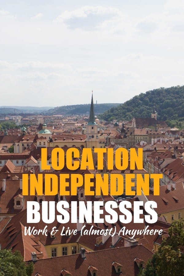 location independent businesses - live and work anywhere