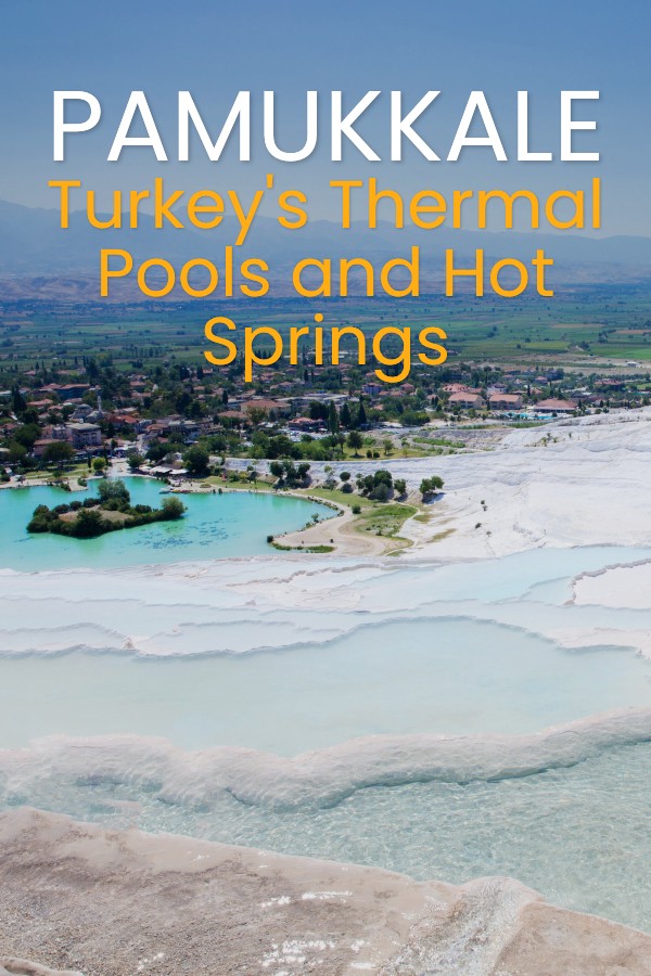 Pamukkale - die Thermalbecken und Travertinquellen der Türkei