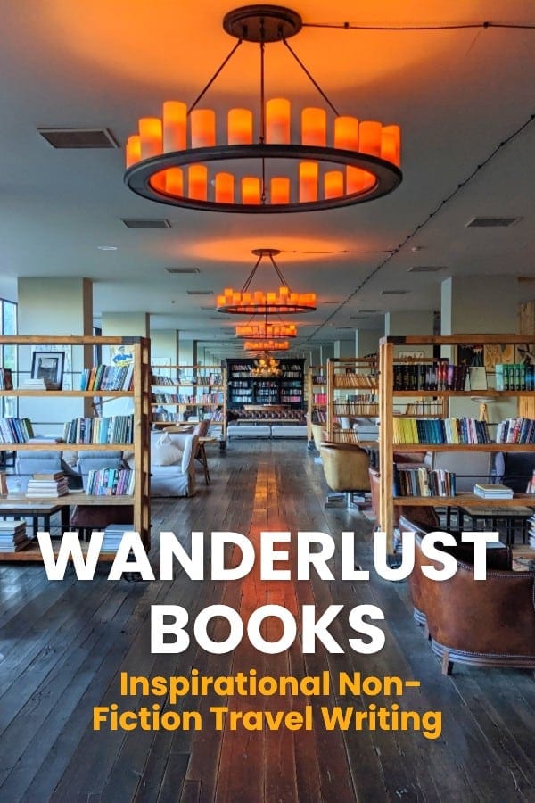 Wanderlust Books | Inspirational Non-Fiction Travel Writing
