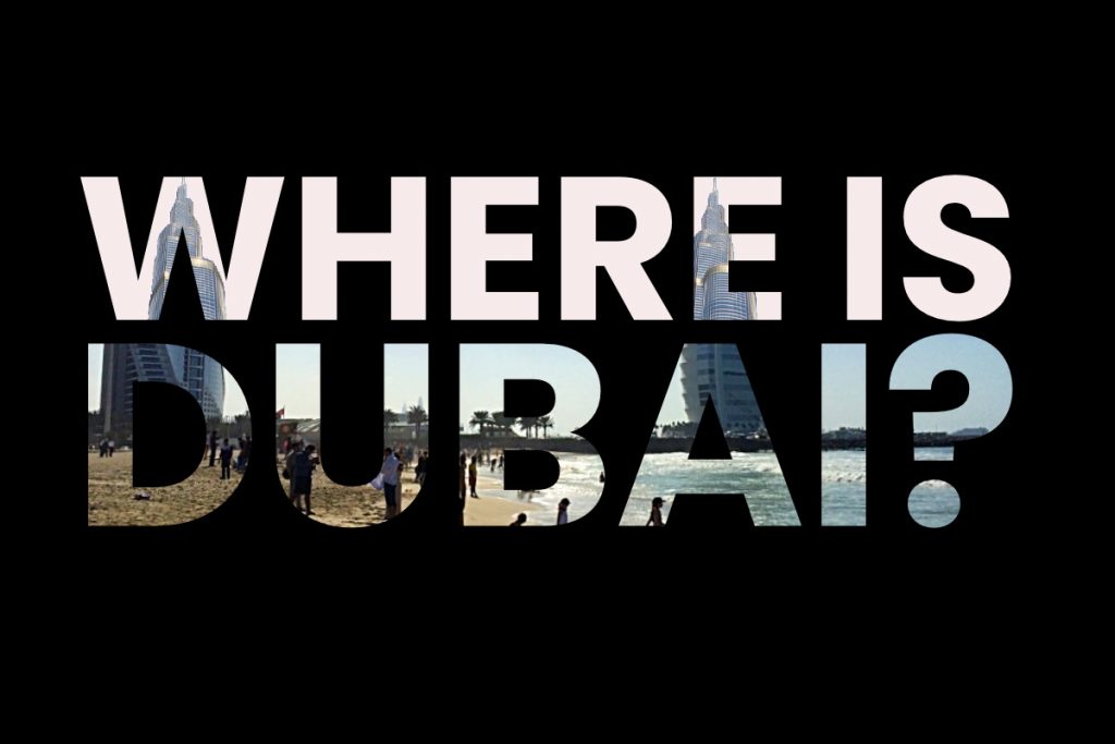 Where is Dubai?